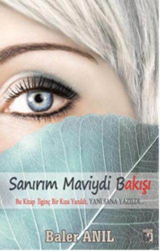 Sanırım Maviydi Bakışı