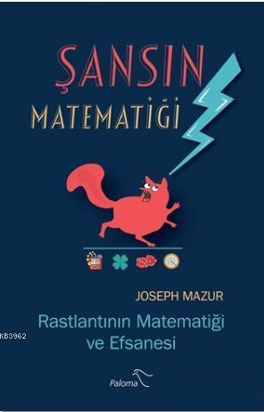 Şansın Matematiği; Rastlantının Matematiği ve Efsanesi
