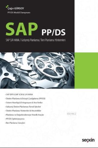 SAP PP/DS; Gelişmiş Planlama–İleri Planlama Yöntemleri