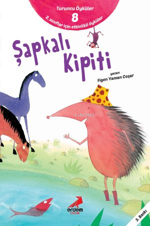 Şapkalı Kipiti - Turuncu Öyküler