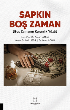 Sapkın Boş Zaman ;(Boş Zamanın Karanlık Yüzü)