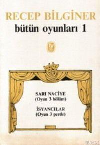 Sarı Naciye; Bütün Oyunları 1