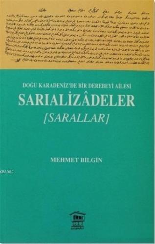 Sarıalizadeler (Sarallar) Doğu Karadeniz'de Bir Derebeyi Ailesi