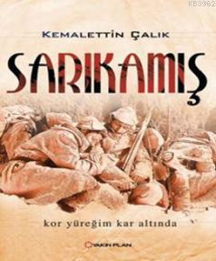 Sarıkamış; Kor Yüreğim Kar Altında
