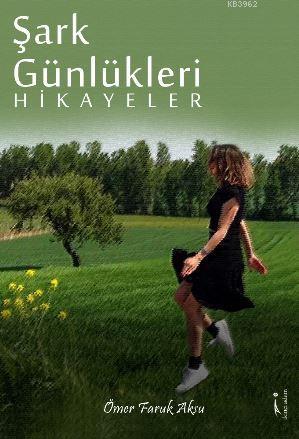 Şark Günlükleri; Hikayeler