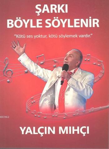 Şarkı Böyle Söylenir; 'Kötü ses yoktur, kötü söylemek vardır.