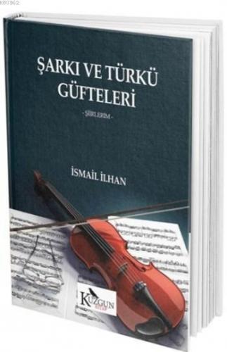 Şarkı Ve Türkü Güfteleri; Şiirlerim