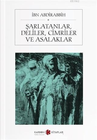 Şarlatanlar Deliler Cimriler Asalaklar