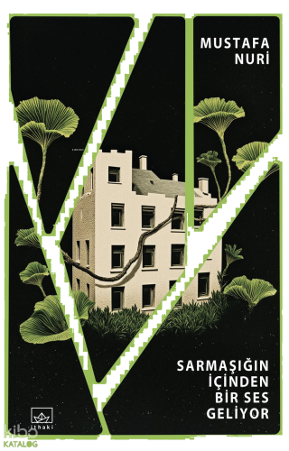 Sarmaşığın İçinden Bir Ses Geliyor