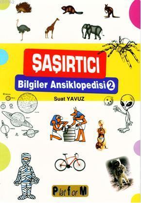 Şaşırtıcı Bilgiler Ansiklopedisi 2