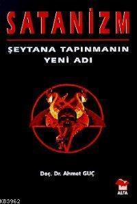Satanizm; Şeytana Tapınmanın Yeni Adı
