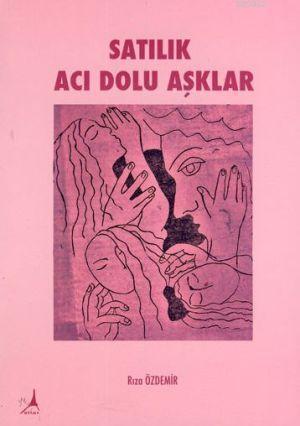 Satılık  Acı Dolu Aşklar