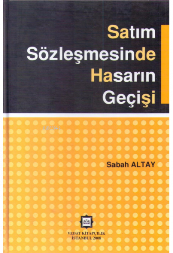 Satım Sözleşmesinde Hasarın Geçişi
