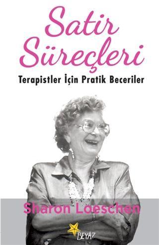 Satir Süreçleri; Terapistler İçin Pratik Beceriler