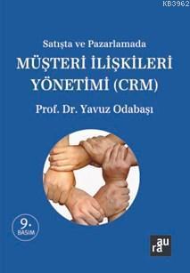 Satış ve Pazarlamada Müşteri İlişkileri Yönetimi (Crm)