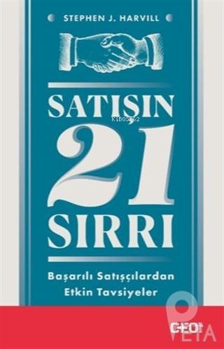 Satışın 21 Sırrı Başarılı Satışçılardan Etkin Tavsiyeler