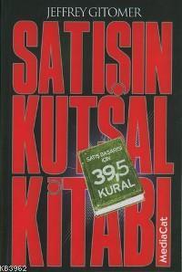 Satışın Kutsal Kitabı; Satış Başarısı İçin 39,5 Kural