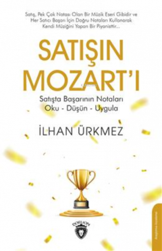 Satışın Mozart´ı;Satışta Başarının Notaları Oku - Düşün - Uygula