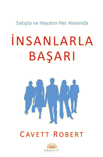 Satışta ve Hayatın Her Alanında İnsanlarla Başarı