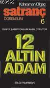 Satranç Öğrenelim 6 - 12 Altın Adam