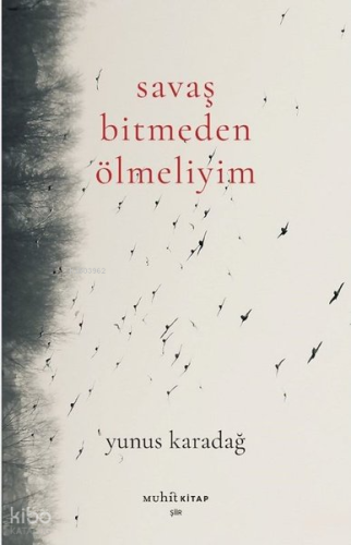 Savaş Bitmeden Ölmeliyim