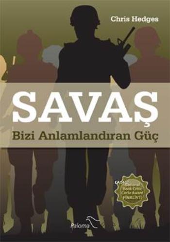 Savaş; Bizi Anlamlandıran Güç