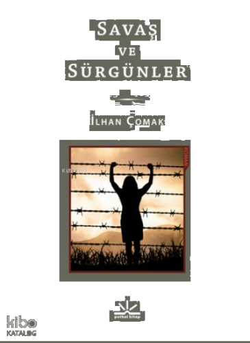 Savaş ve Sürgünler