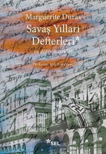 Savaş Yılları Defterleri; ve Diğer Metinler