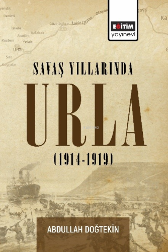 Savaş Yıllarında Urla;(1914 - 1919)