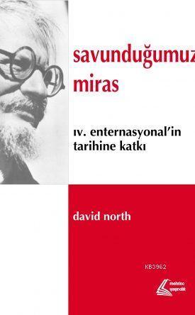 Savunduğumuz Miras; Dördüncü Enternasyonal'in Tarihine Katkı
