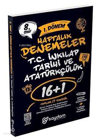 Saydam Yayınları 8. Sınıf LGS T.C. İnkılap Tarihi Ve Atatürkçülük 1. Dönem 16+1 Haftalık Kazanım Denemeleri