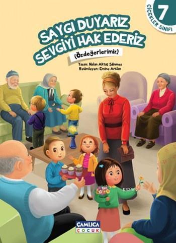 Saygı Duyarız Sevgiyi Hak Ederiz; Çiçekler Sınıfı 7