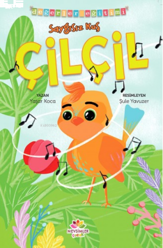 Saygısız Kuş Çilçil;Değerler Eğitimi (Saygılı Olmak)