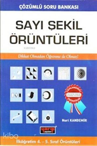 Sayı Şekil Örüntüleri; 4 - 5. Sınıflar İçin Çözümlü Soru Bankası