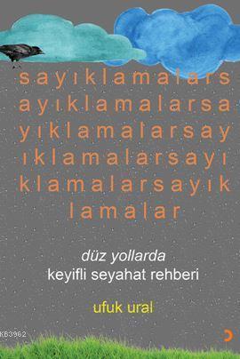 Sayıklamalar; Düz Yollarda Keyifli Seyahat Rehberi