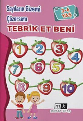 Sayıların Gizemi Çözersem Tebrik Et Beni 3-6 Yaş