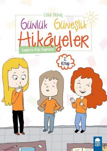 Sayılarla Köşe Kapmaca; Günlük Güneşlik Hikayeler Kitap 2