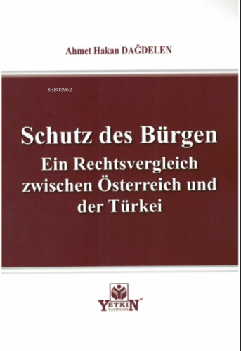 Schutz des Bürgen Ein Rechtsvergleich zwischen Österreich und der Türkei