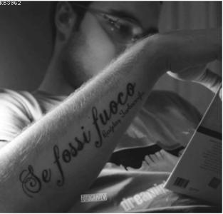 Se Fossi Fuoco (Ateş  Olsam)