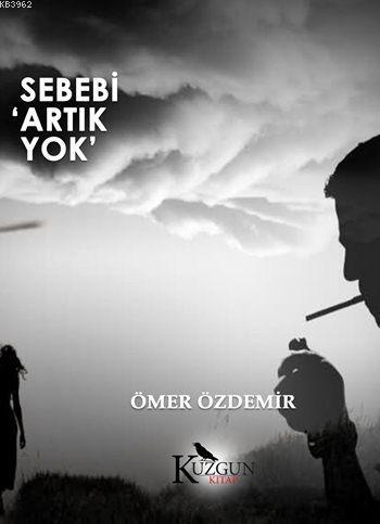 Sebebi 'Artık Yok'