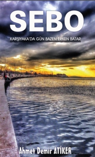 Sebo;Karşıyaka’da Gün Bazen Erken Batar