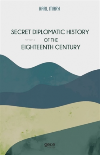 Secret Diplomatic History Of The Eighteenth Century