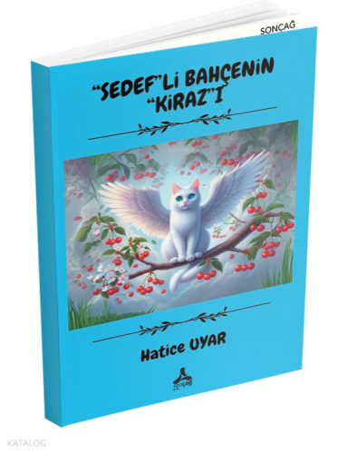 "Sedef"li Bahçenin "Kiraz"ı