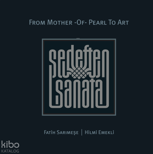 Sedeften Sanata - From Mother -Of- Pearl To Art (Ciltli)