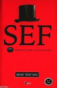 Şef; Kaybedilen Tarih, Unutulan Siyaset