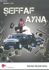 Şeffaf Ayna; Karanlık Çağrı