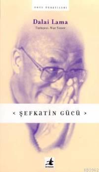 Şefkatin Gücü