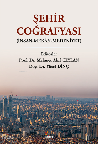 Şehir Coğrafyası;İnsan-Mekân-Medeniyet