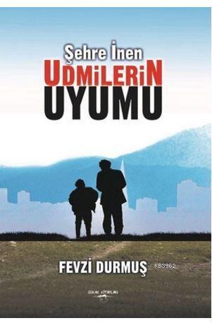 Şehre İnen Udmilerin Uyumu