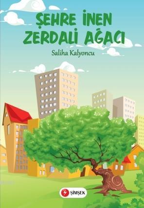 Şehre İnen Zerdali Ağacı; +7 Yaş